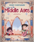 A Day in the Middle Ages : Avery Everywhere - Book