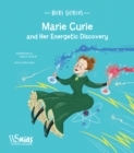 Marie Curie and Her Energetic Discovery : Mini Genius - Book