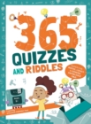 365 Quizzes and Riddles : Super fun, maths, logics and general knowledge Q & As - Book