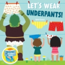 Let's Wear Underpants! - Book