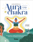 Aura and Chakra : The Incredible Connection Between the Subtle Bodies and the Energy of the Universe - Book