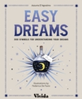 Easy Dreams : 300 Symbols for Understanding Your Dreams - Book