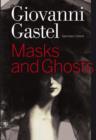 Giovanni Gastel : Masks and Ghosts - Book
