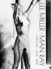 Lee Miller. Man Ray : Fashion - Love - War - Book