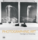 Photographing Art : Franz Egon von Furstenberg - Book