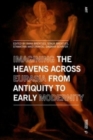 Imagining the Heavens across Eurasia from Antiquity to Early Modernity - Book
