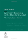 Symmetry Breaking in the Standard Model : A Non-Perturbative Outlook - Book