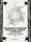 Grammatica essenziale della lingua italiana con esercizi : Chiavi - Book