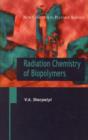 Radiation Chemistry of Biopolymers - Book