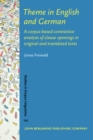 Theme in English and German : A corpus-based contrastive analysis of clause openings in original and translated texts - eBook