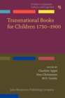 Transnational Books for Children 1750-1900 : Producers, consumers, encounters - eBook