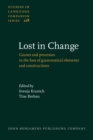 Lost in Change : Causes and processes in the loss of grammatical elements and constructions - eBook