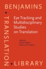 Eye Tracking and Multidisciplinary Studies on Translation - eBook