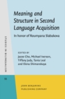 Meaning and Structure in Second Language Acquisition : In honor of Roumyana Slabakova - eBook