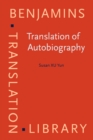Translation of Autobiography : Narrating self, translating the other - eBook