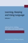 Learning, Keeping and Using Language : Selected papers from the Eighth World Congress of Applied Linguistics, Sydney, 16-21 August 1987. Volume 1 - eBook