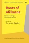 Roots of Afrikaans : Selected writings of Hans den Besten - eBook