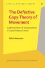 The Defective Copy Theory of Movement : Evidence from wh-constructions in Cape Verdean Creole - eBook