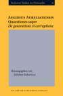 Aegidius Aurelianensis : Quaestiones super De generatione et corruptione - eBook
