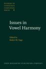 Issues in Vowel Harmony : Proceedings of the CUNY Linguistics Conference on Vowel Harmony, May 14, 1977 - eBook