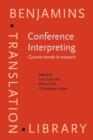 Conference Interpreting : Current trends in research. Proceedings of the International Conference on Interpreting: What do we know and how? - eBook