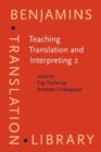 Teaching Translation and Interpreting 2 : Insights, aims and visions. Papers from the Second Language International Conference Elsinore, 1993 - eBook