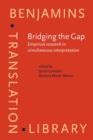 Bridging the Gap : Empirical research in simultaneous interpretation - eBook