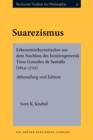 Suarezismus : Erkenntnistheoretisches aus dem Nachlass des Jesuitengenerals Tirso Gonzalez de Santalla (1624-1705). Abhandlung und Edition - eBook