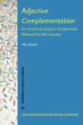 Adjective Complementation : An empirical analysis of adjectives followed by <i>that</i>-clauses - eBook