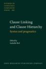 Clause Linking and Clause Hierarchy : Syntax and pragmatics - eBook