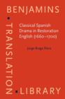 Classical Spanish Drama in Restoration English (1660–1700) - eBook