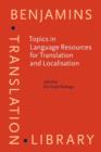 Topics in Language Resources for Translation and Localisation - eBook