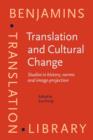 Translation and Cultural Change : Studies in history, norms and image-projection - eBook