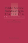 Public Service Broadcasting in Transition : A Documentary Reader - eBook