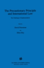 The Precautionary Principle and International Law : The Challenge of Implementation - eBook