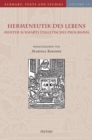 Hermeneutik des Lebens : Meister Eckharts exegetisches Programm - eBook