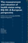The Measurement and Valuation of Health Status Using EQ-5D: A European Perspective : Evidence from the EuroQol BIOMED Research Programme - Book