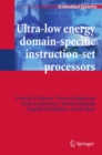 Ultra-Low Energy Domain-Specific Instruction-Set Processors - eBook