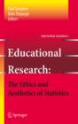 Educational Research - the Ethics and Aesthetics of Statistics - eBook