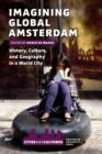 Imagining Global Amsterdam : History, Culture, and Geography in a World City - eBook