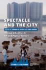 Spectacle and the City : Chinese Urbanities in Art and Popular Culture - eBook