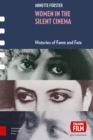 Women in the Silent Cinema : Histories of Fame and Fate - eBook