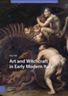 Art and Witchcraft in Early Modern Italy - eBook