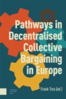 Pathways in Decentralised Collective Bargaining in Europe - Book