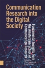 Communication Research into the Digital Society : Fundamental Insights from the Amsterdam School of Communication Research - Book