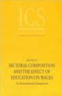 Sectoral Composition and the Effect of Education on Wages : An International Comparison - Book