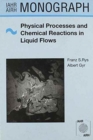Physical Processes and Chemical Reactions in Liquid Flows - Book