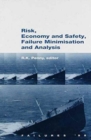 Risk, Economy and Safety, Failure Minimisation and Analysis: Failure '98 - Book