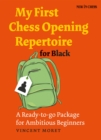 My First Chess Opening Repertoire for Black : A Ready-to-go Package for Ambitious Beginners - eBook