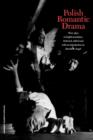 Polish Romantic Drama : Three Plays in English Translation - Book